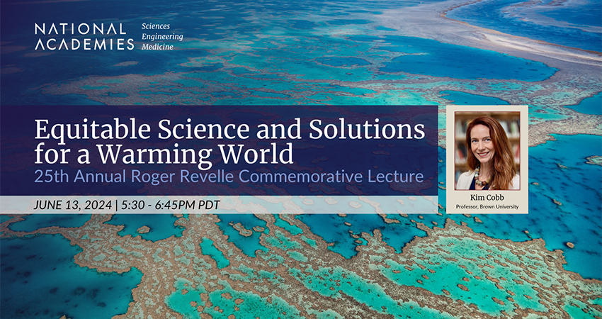 25th Annual Roger Revelle Commemorative Lecture - Equitable Science and Solutions for a Warming World Flyer